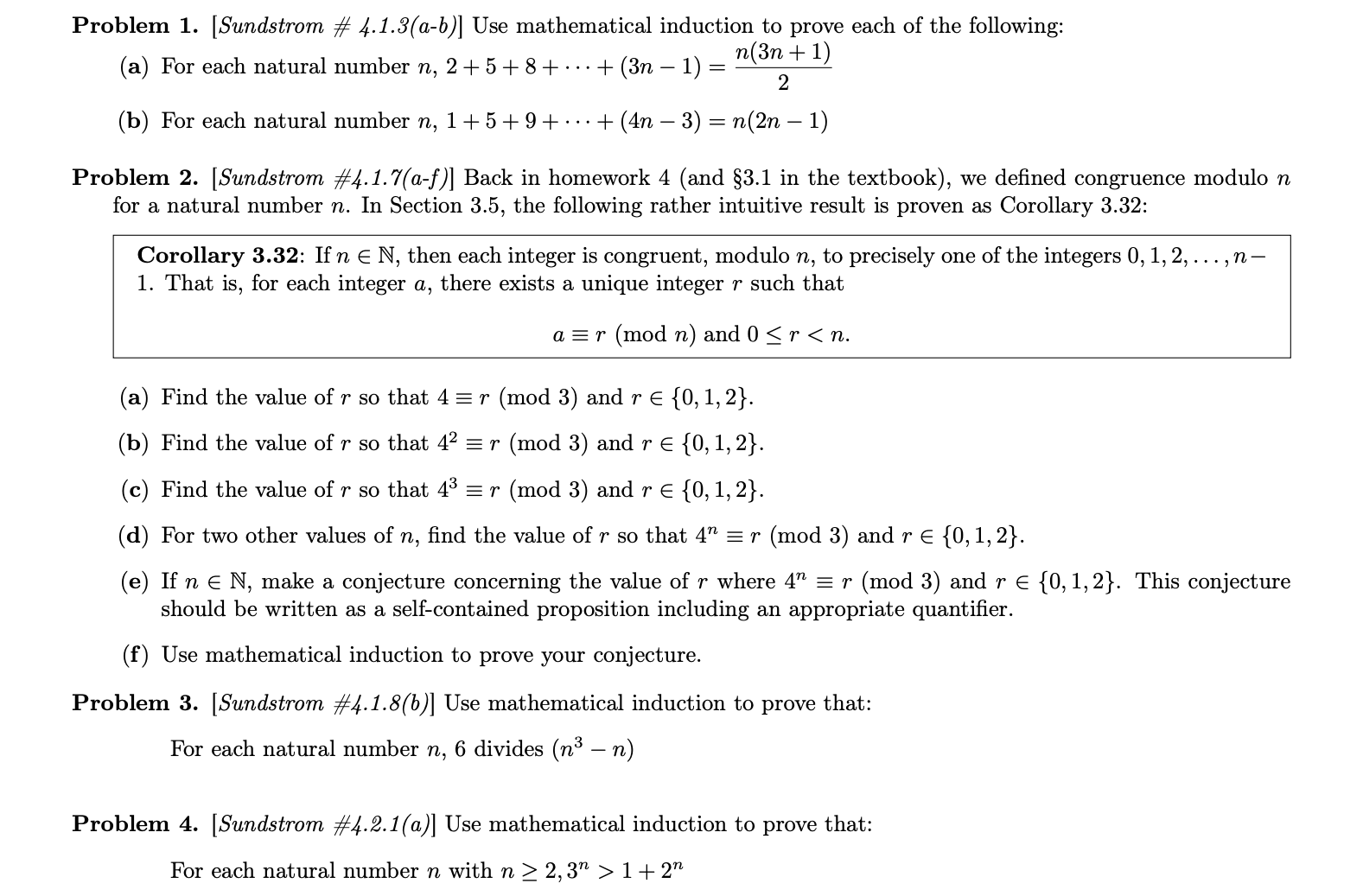 Problem 1. [Sundstrom # 4.1.3(a-b)] Use mathematical induction to prove each