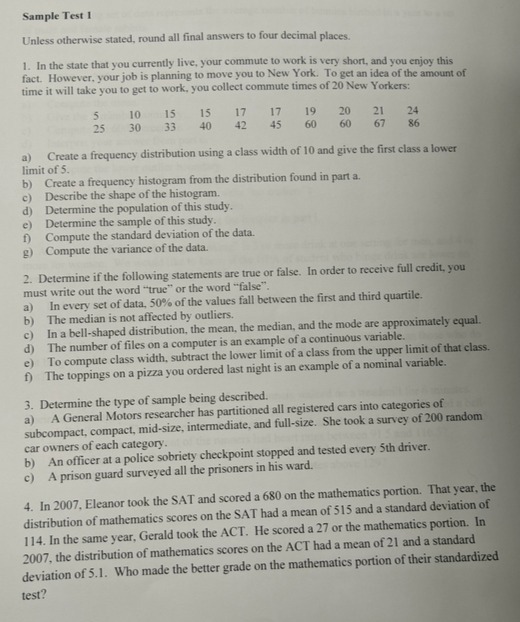  Sample Test 1 Unless otherwise stated, round all final answers to