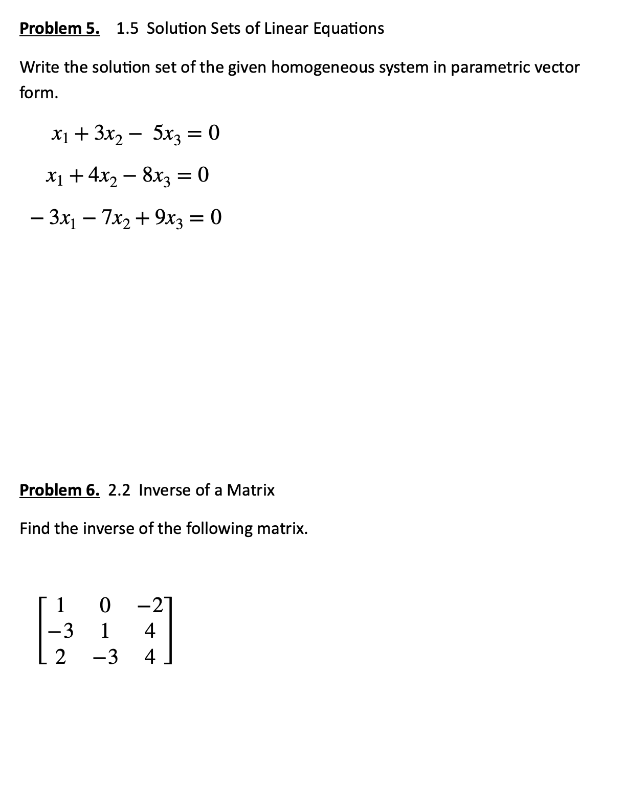 present VERY similar questions. Thank You. Problem 1. 1.1 Systems of Linear