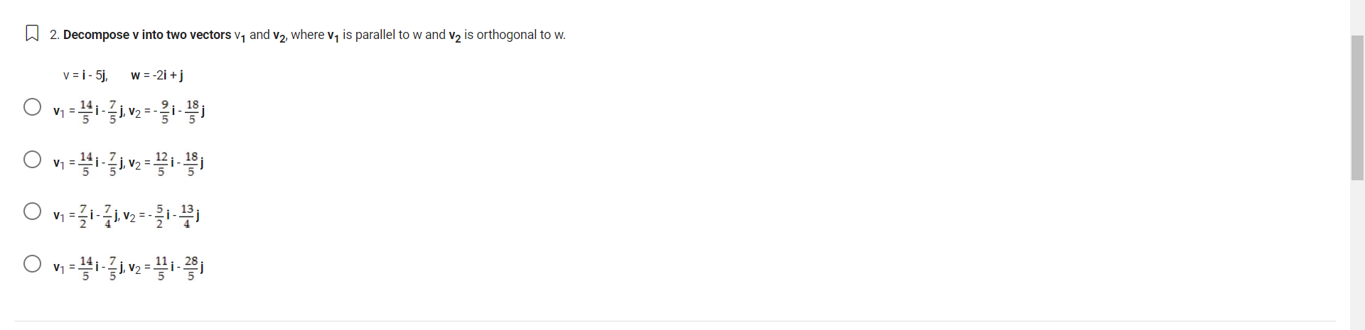vy is parallel to w and v, is orthogonal to w. O