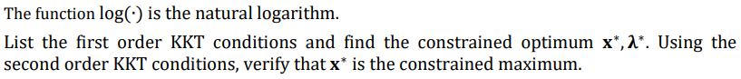 order KKT conditions and find the constrained optimum x*, 2*. Using the