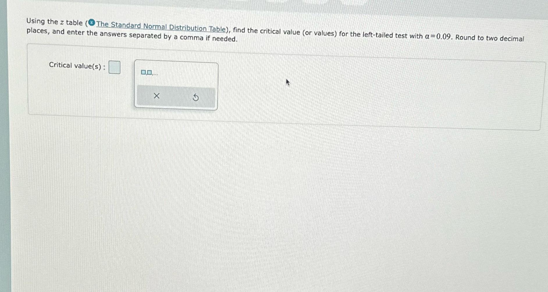  Using the z table ( The Standard Normal Distribution Table), find