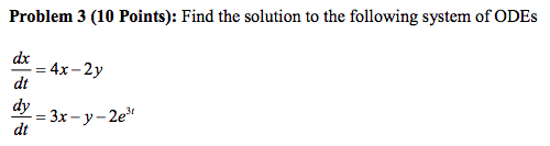  Problem 3 (10 Points): Find the solution to the following system