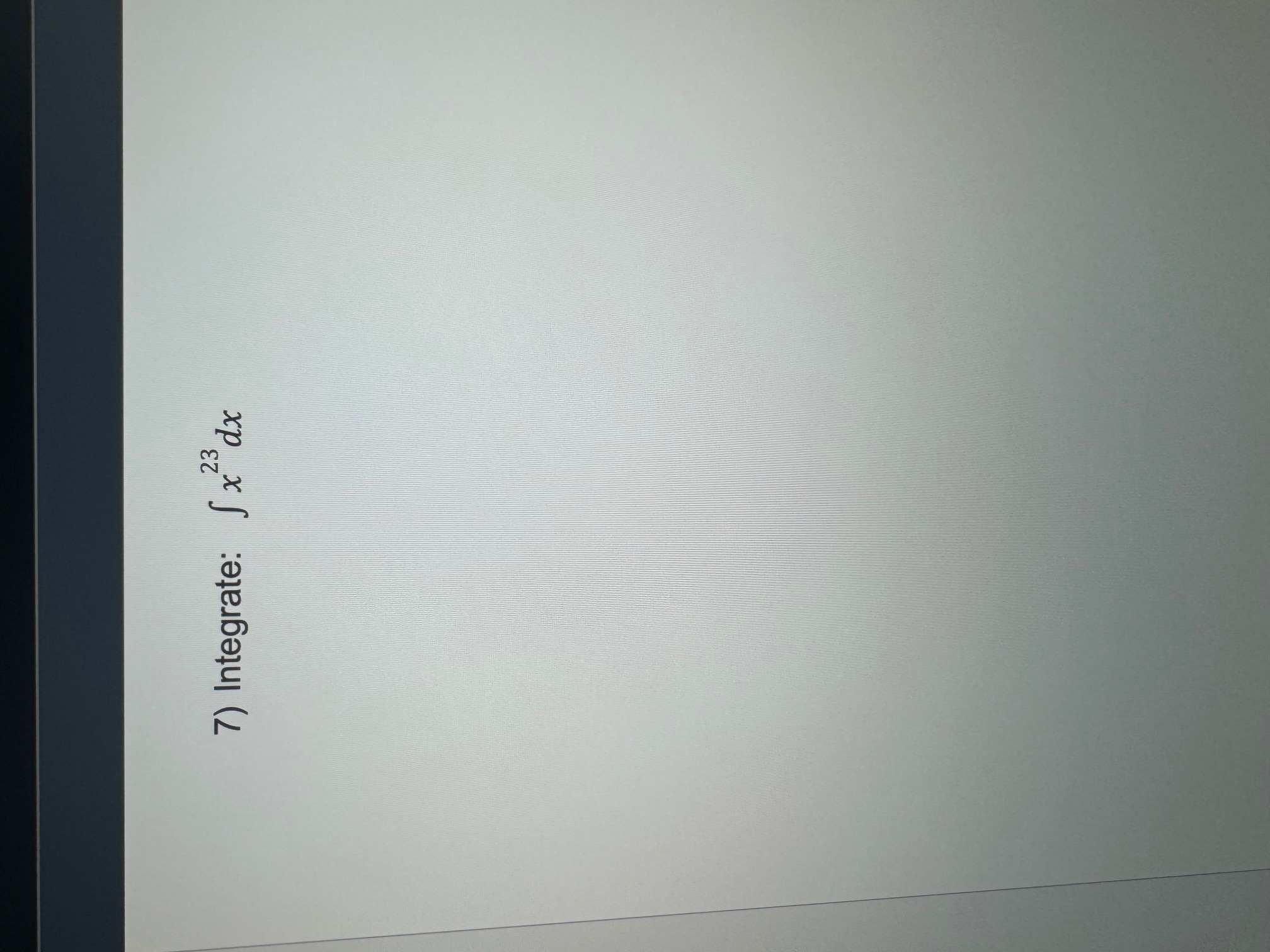 you \f7) Integrate: J x dx8) Use a definite integral to determine