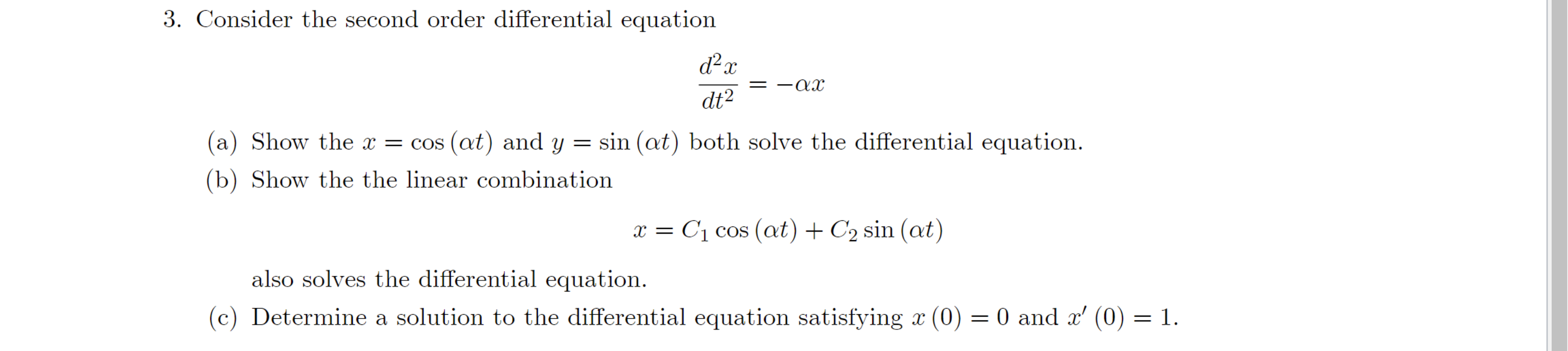  3. Consider the second order differential equation ca de2 (a) Show