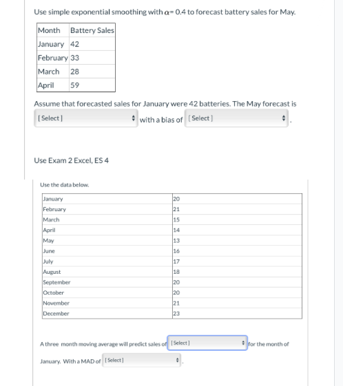 Help answer questions. Use simple exponential smoothing with a= 0.4 to forecast