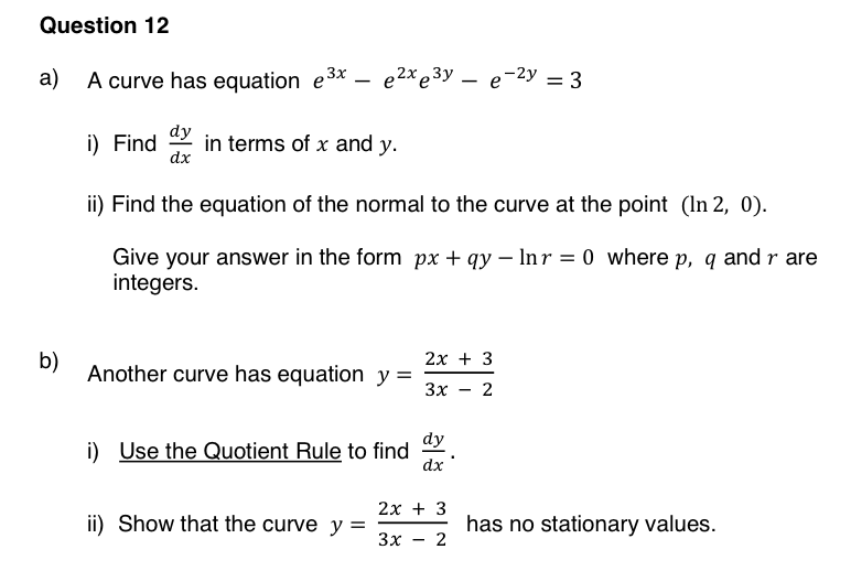 Question 12 a) A curve has equation e3x _ e2xe3y _