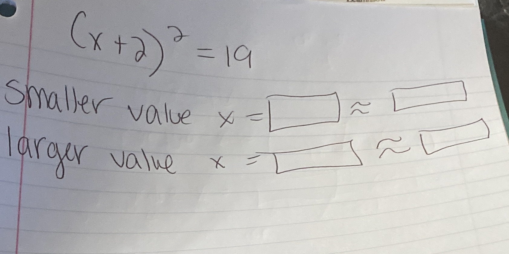 Solve equation by extracting roots. When a solution is irrational list both