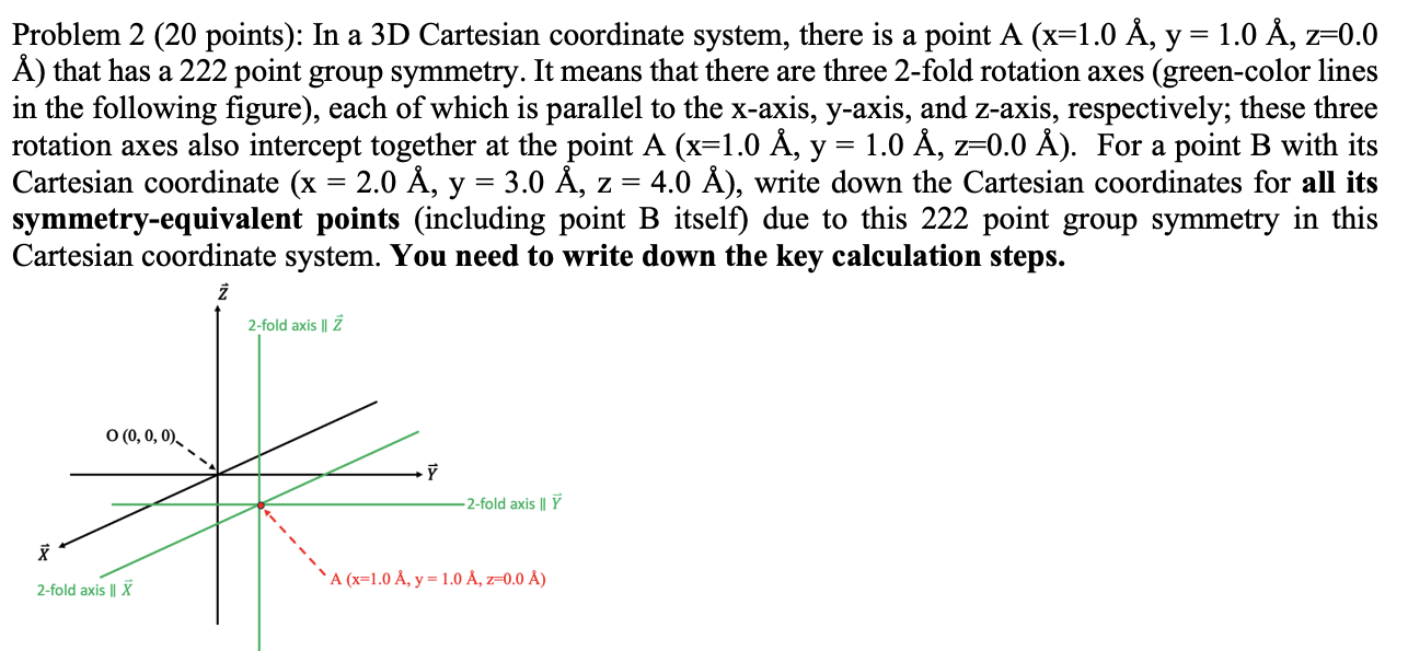 Problem 2 (20 points): In a 3D Cartesian coordinate system, there