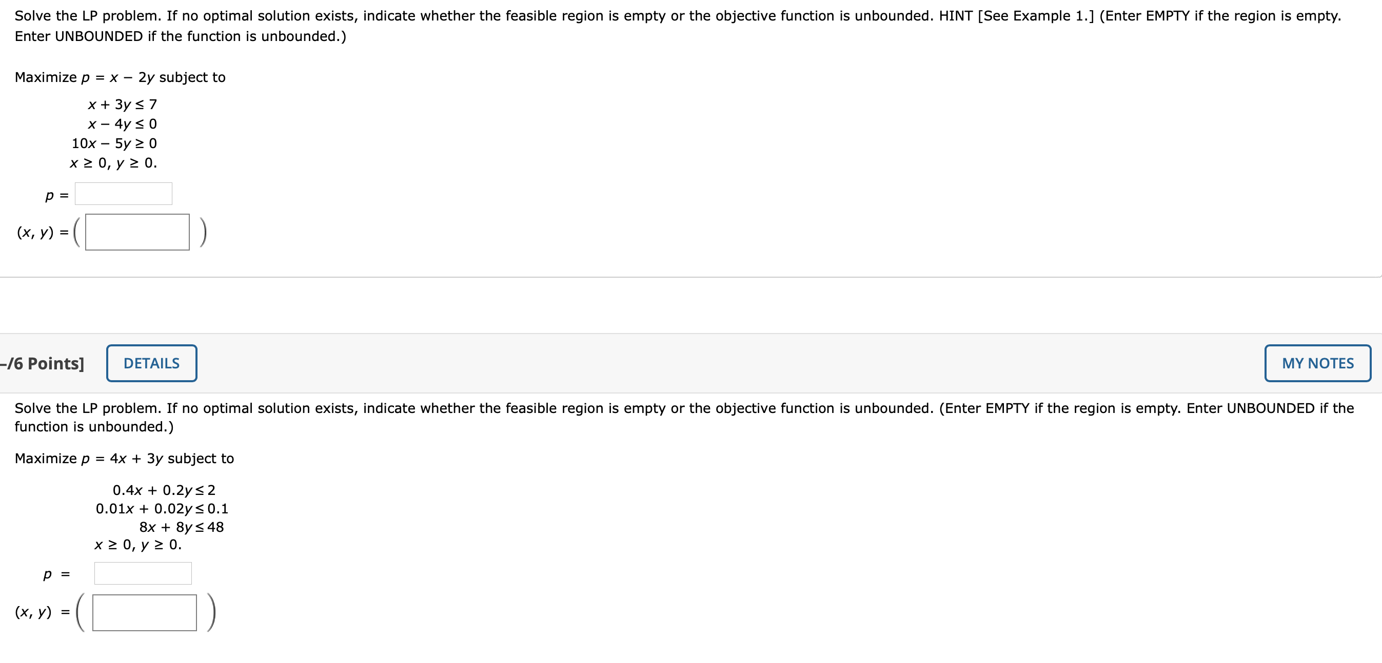 problem. If no optimal solution exists, indicate whether the feasible region is