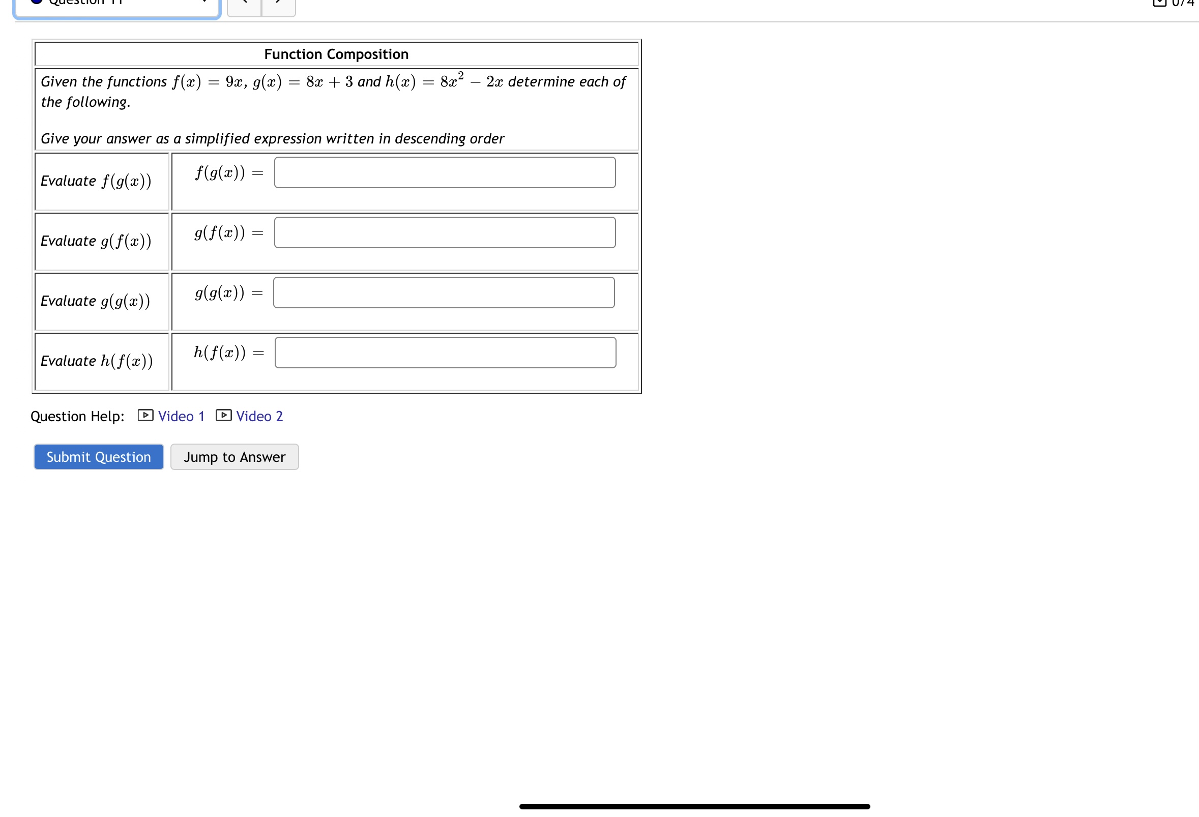  Function Composition Given the functions f(x) = 9x, g(x) = 8x