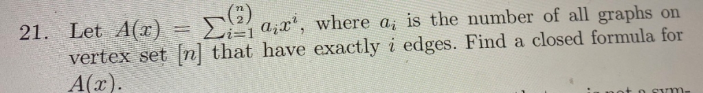 need solution urgently 21. Let A(x) = > 2, aix', where a;