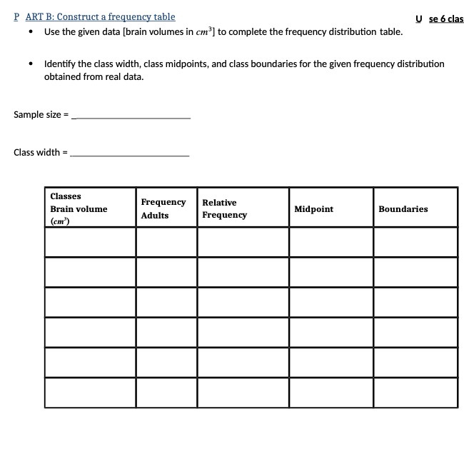  P ART B: Construct a frequency table U se 6 clas