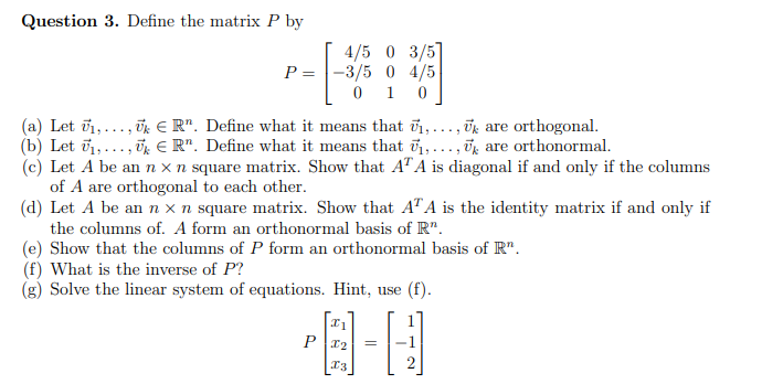 Question 3. Define the matrix P by 4/5 0 3/5 P
