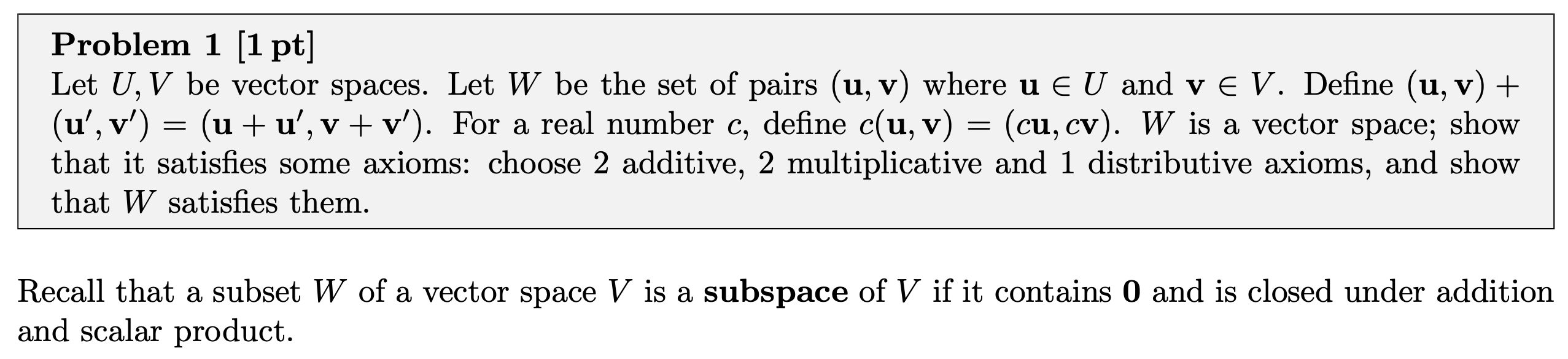  Problem 1 [1 pt] Let U, V be vector spaces. Let