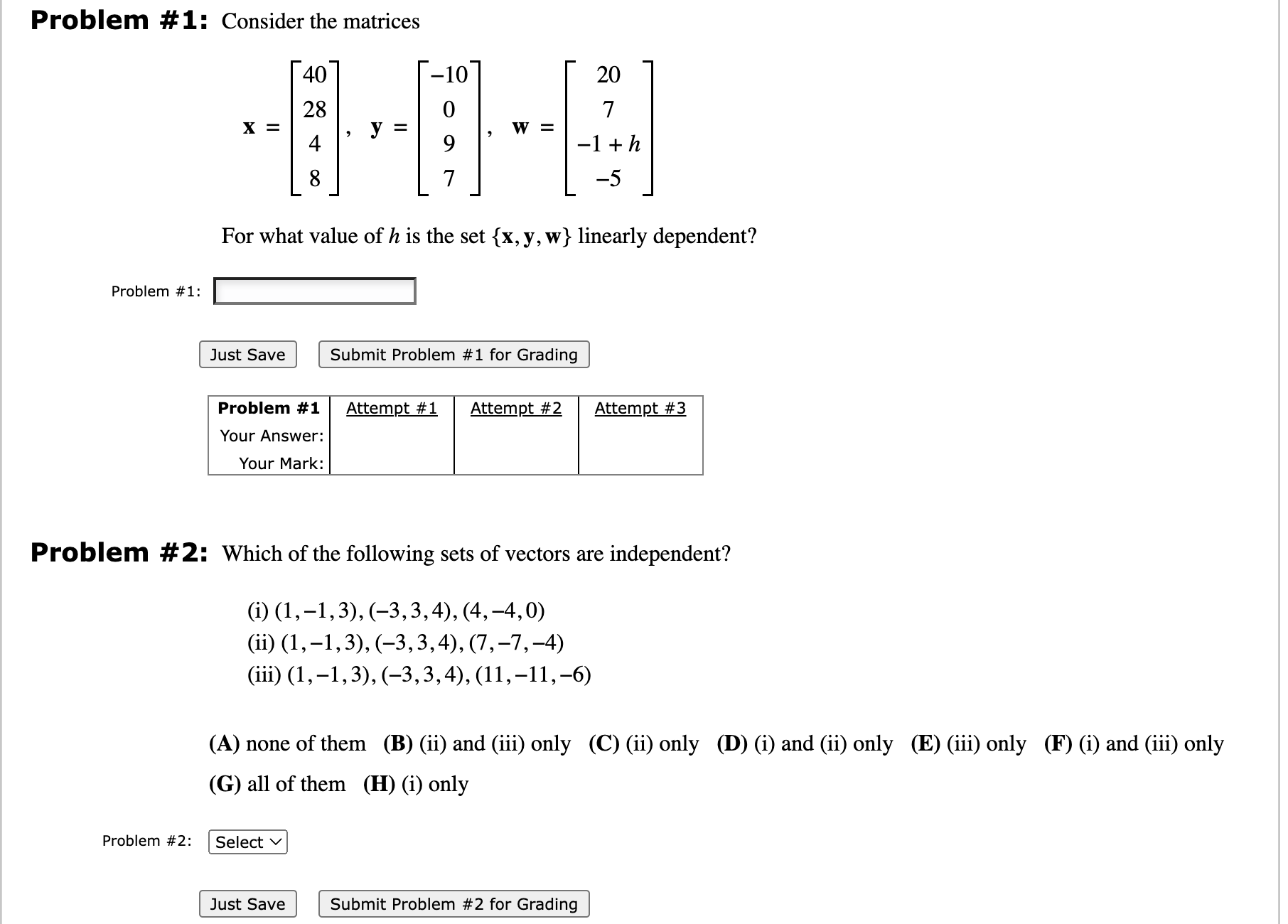 Problem #1: Consider the matrices 4O 10 20 28 0 7