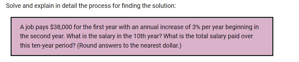 Solve and explain in detail the process for finding the solution:
