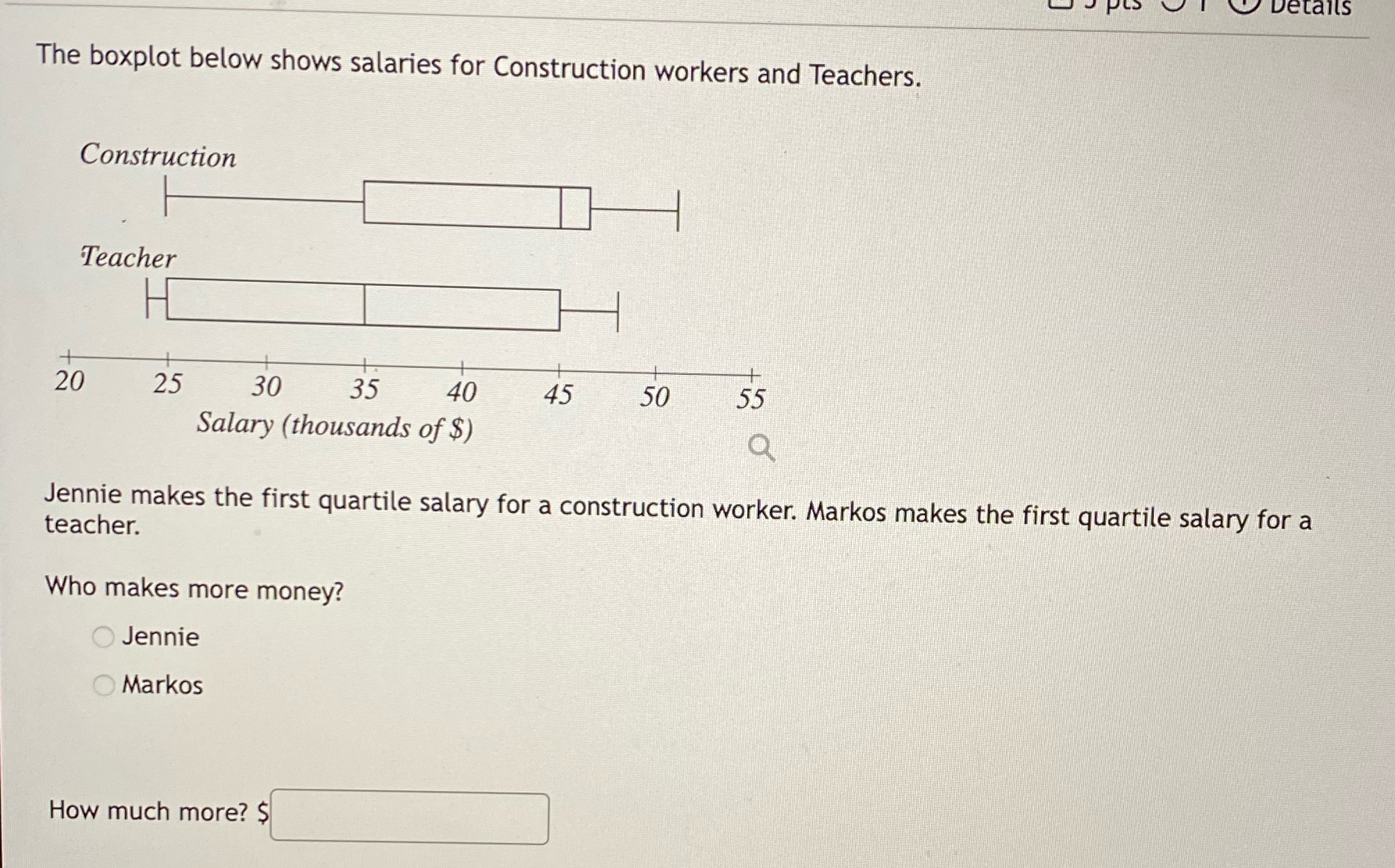 Show work please Details The boxplot below shows salaries for Construction workers