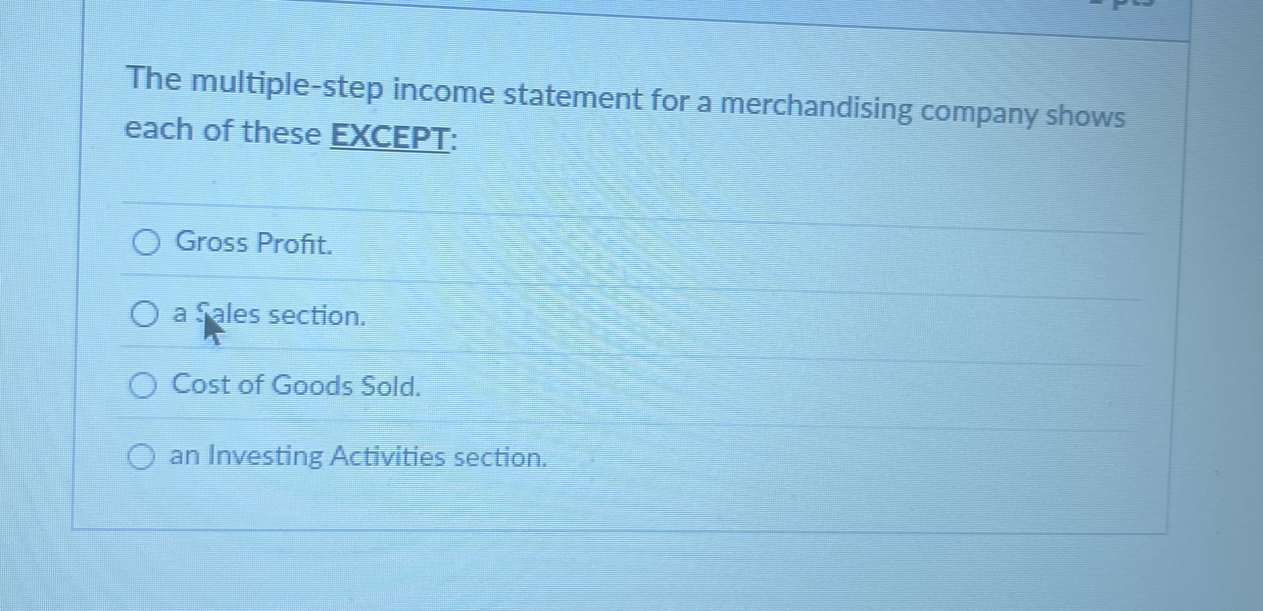  The multiple-step income statement for a merchandising company shows each of