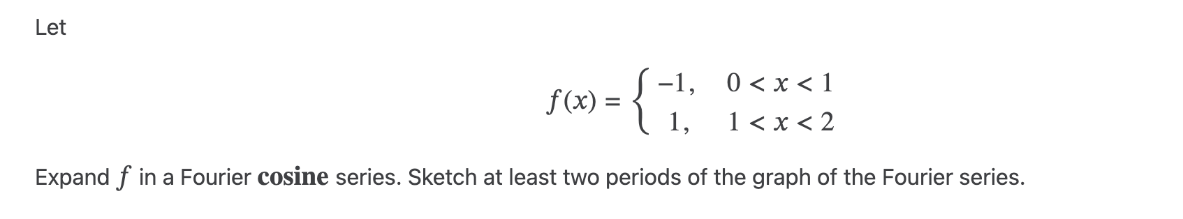 Let f (x ) = -1, 0