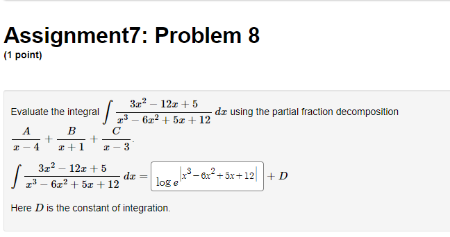  Assignment7: Problem 8 (1 point) 3x2 - 12x + 5 Evaluate