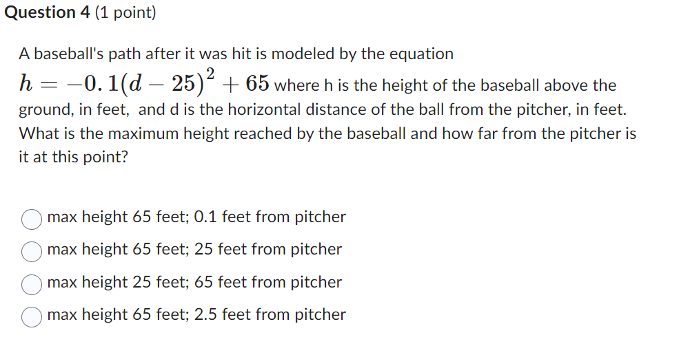  Question 4 (1 point] A baseball's path after it was hit