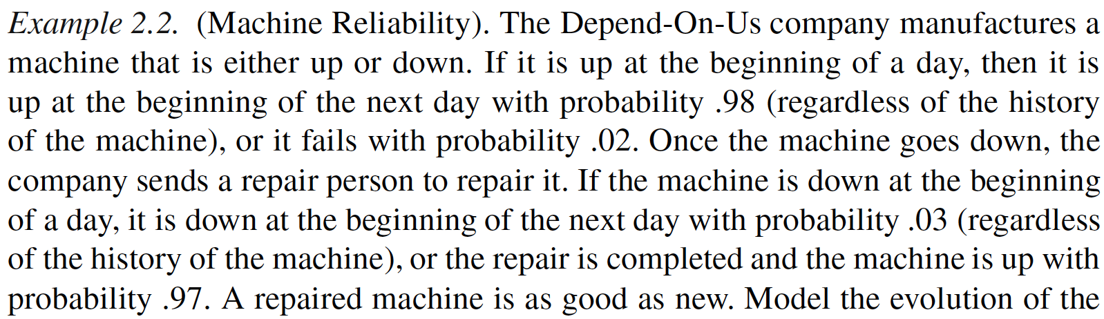 company manufactures a machine that is either up or down. If it