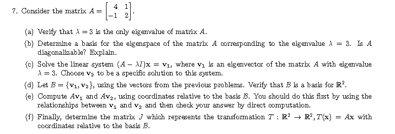 please answer the question 7. Consider the matrix A = 4 .1
