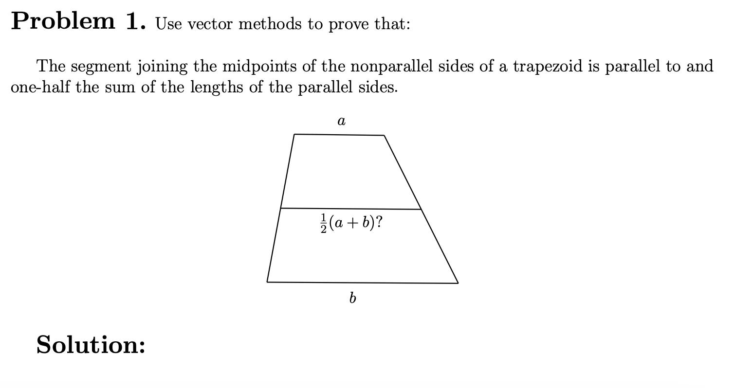  Problem 1. Use vector methods to prove that: The segment joining
