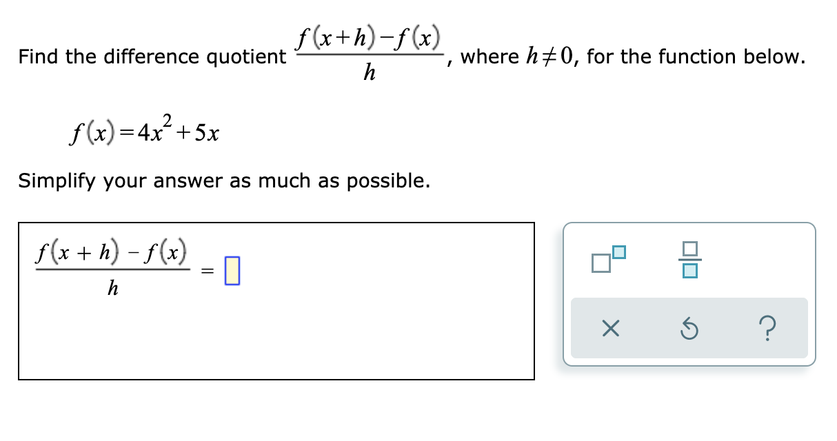  f (x+h)-f (x) h Find the difference quotient , where ha\"),