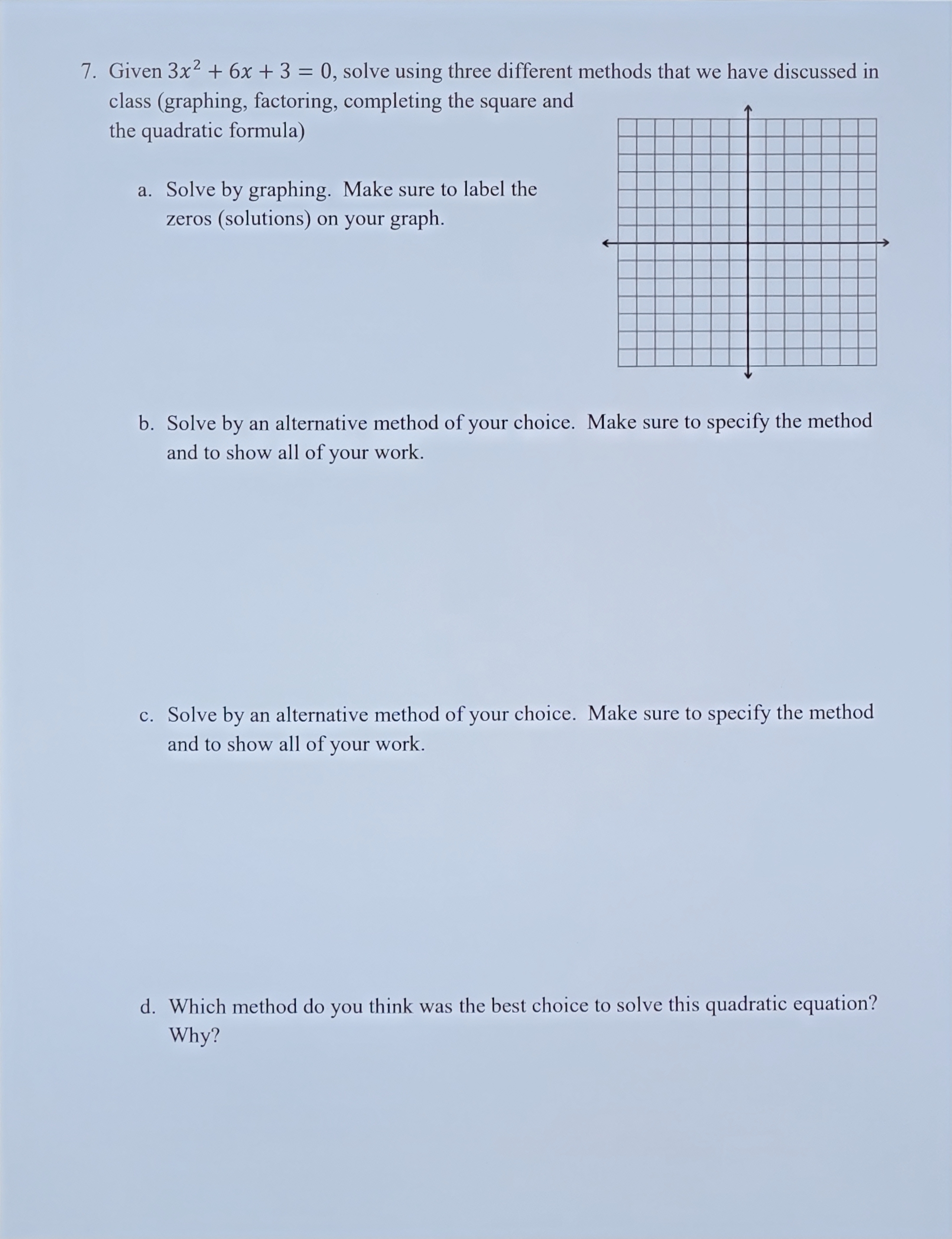 x using transformations. A transformation takes place when a graph has been