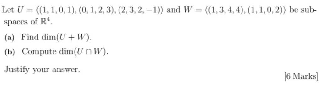 Please give me answer for 6Marks Let U = ((1, 1, 0,