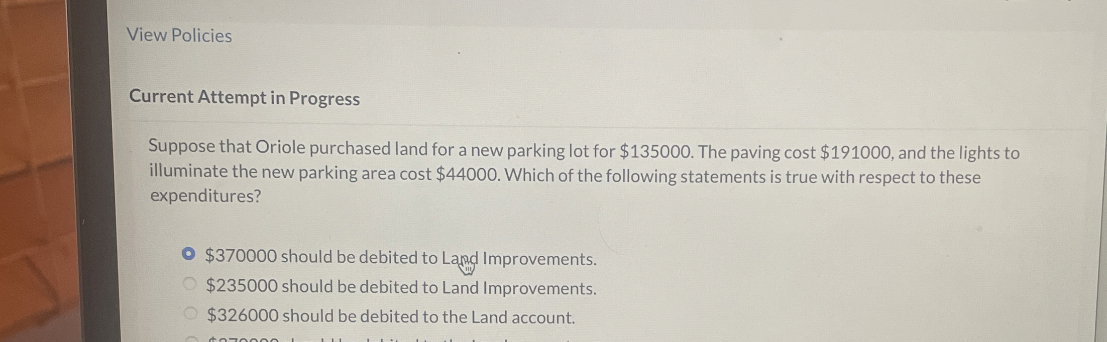  Current Attempt in Progress Suppose that Oriole purchased land for a