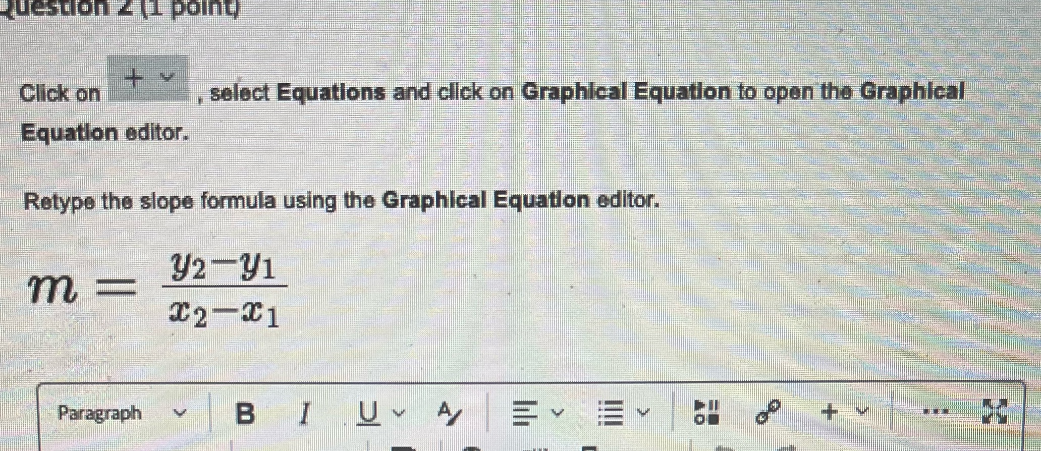 Question 2 (1 poing) + Click on , select Equations and