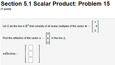 11 (1 point) Find a non-zero vector & perpendicular to the vectors