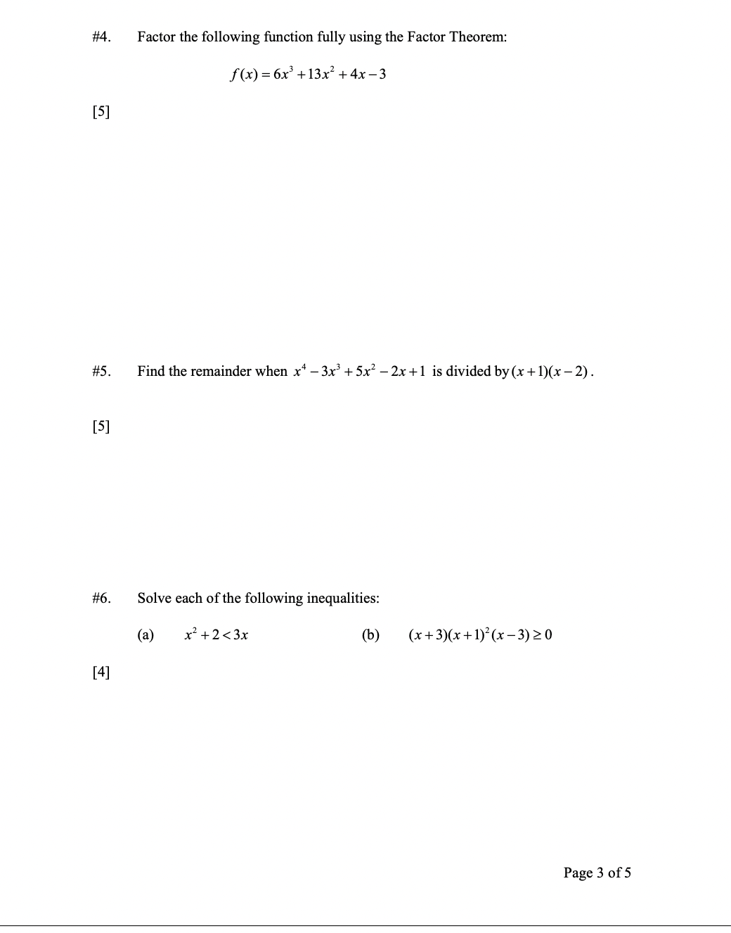  [5] #5. [5] #6. [4] Factor the following function fully using