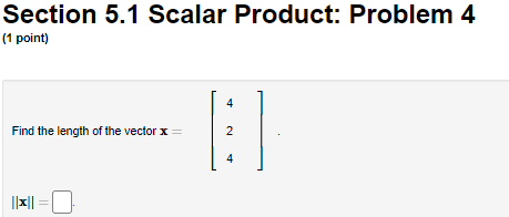 -2). Scalar projection (i.e., component): Vector projectionSection 5.1 Scalar Product: Problem 15