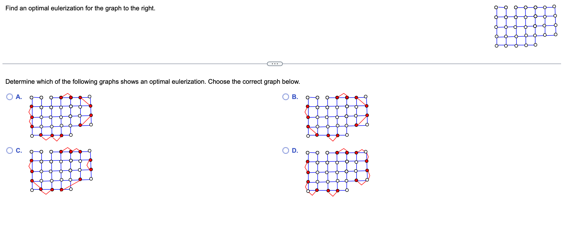 is connected and every vertex has even degree. if} B. A graph