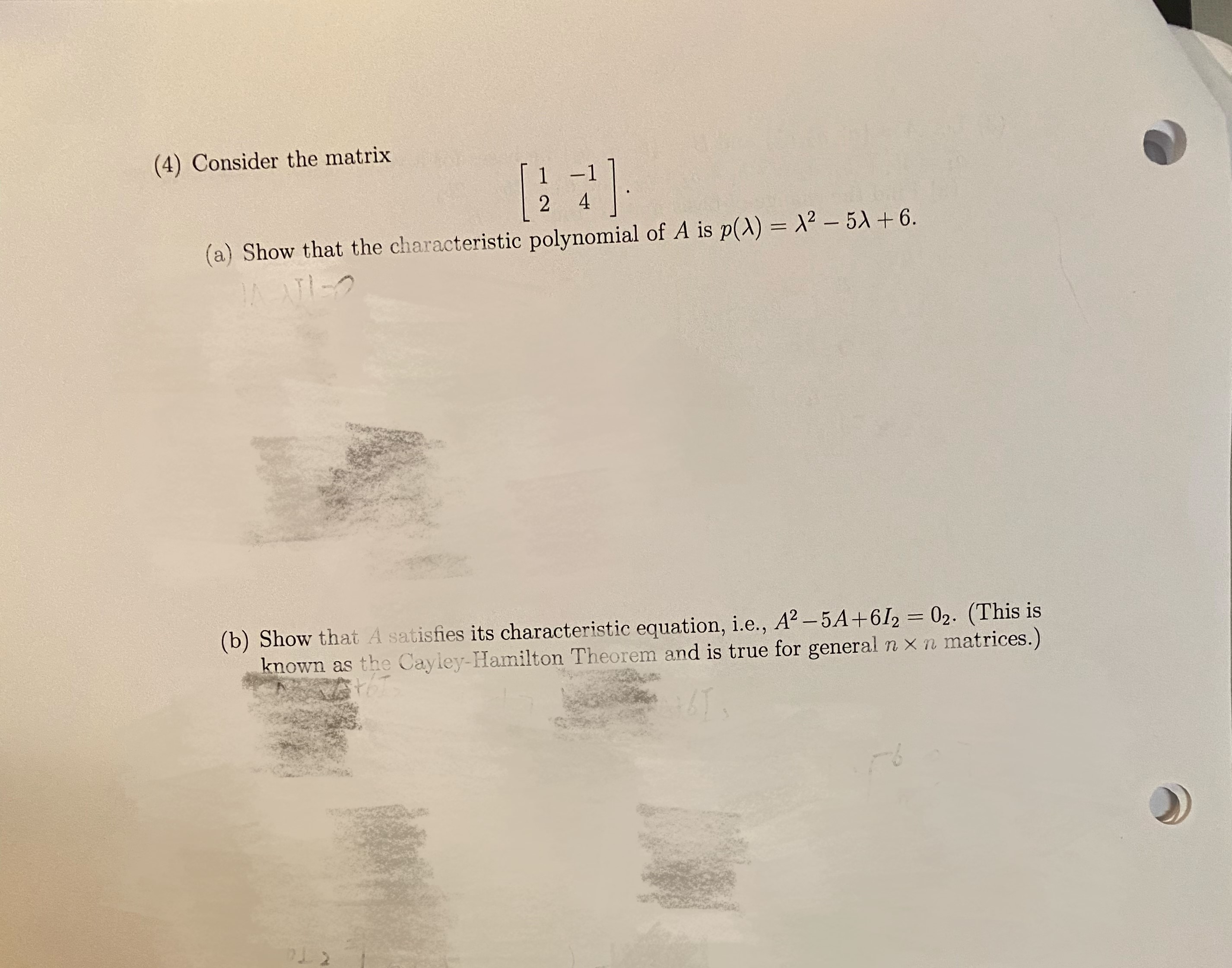  (4) Consider the matrix [2 4] (a) Show that the characteristic