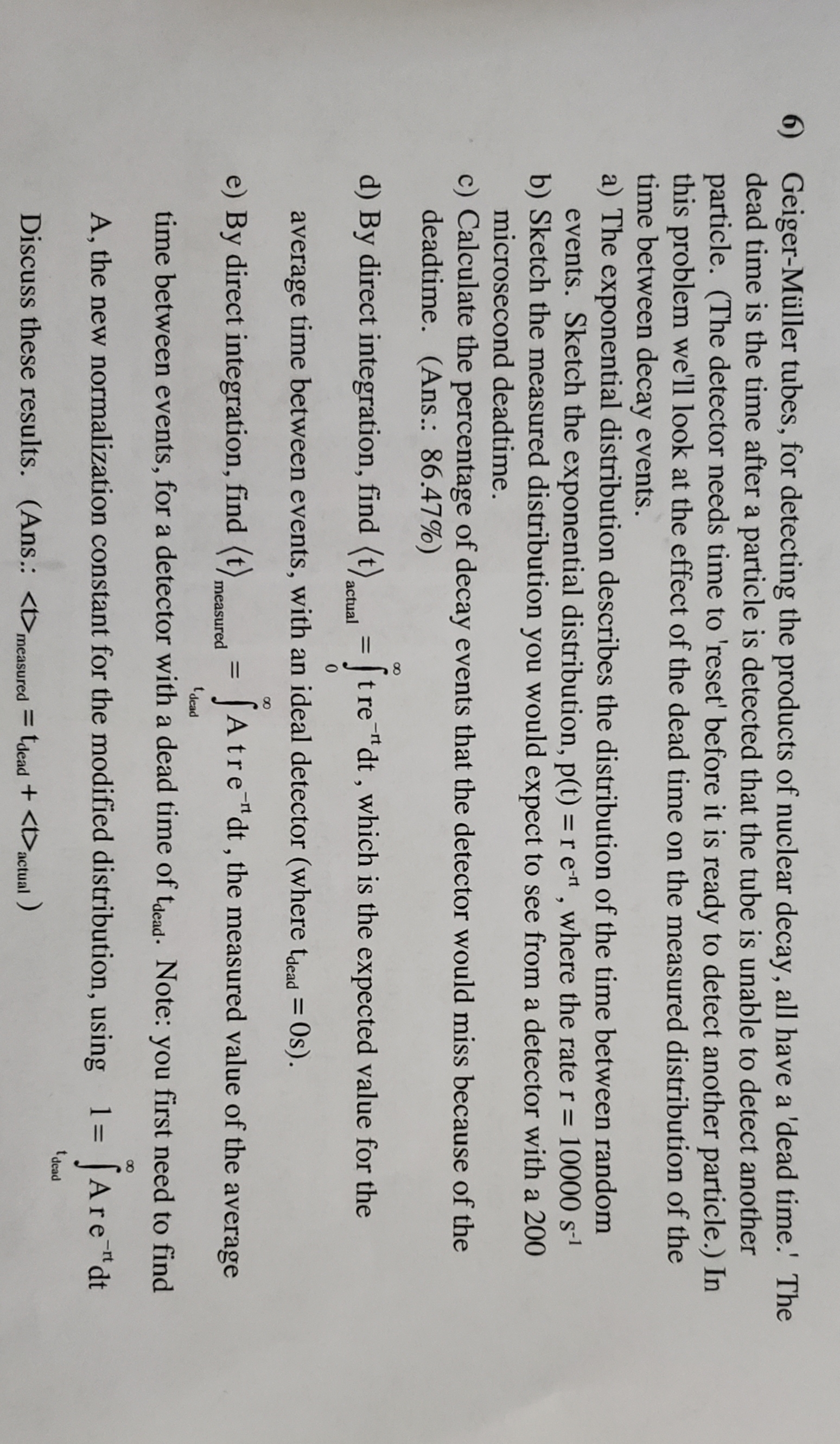  time between decay events. microsecond deadtime. deadtime. (Ans.: 86.47%) d) By