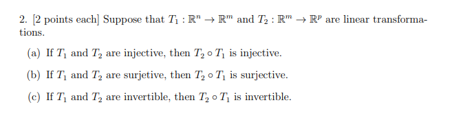  2. [2 points each] Suppose that 71 : R" - R"