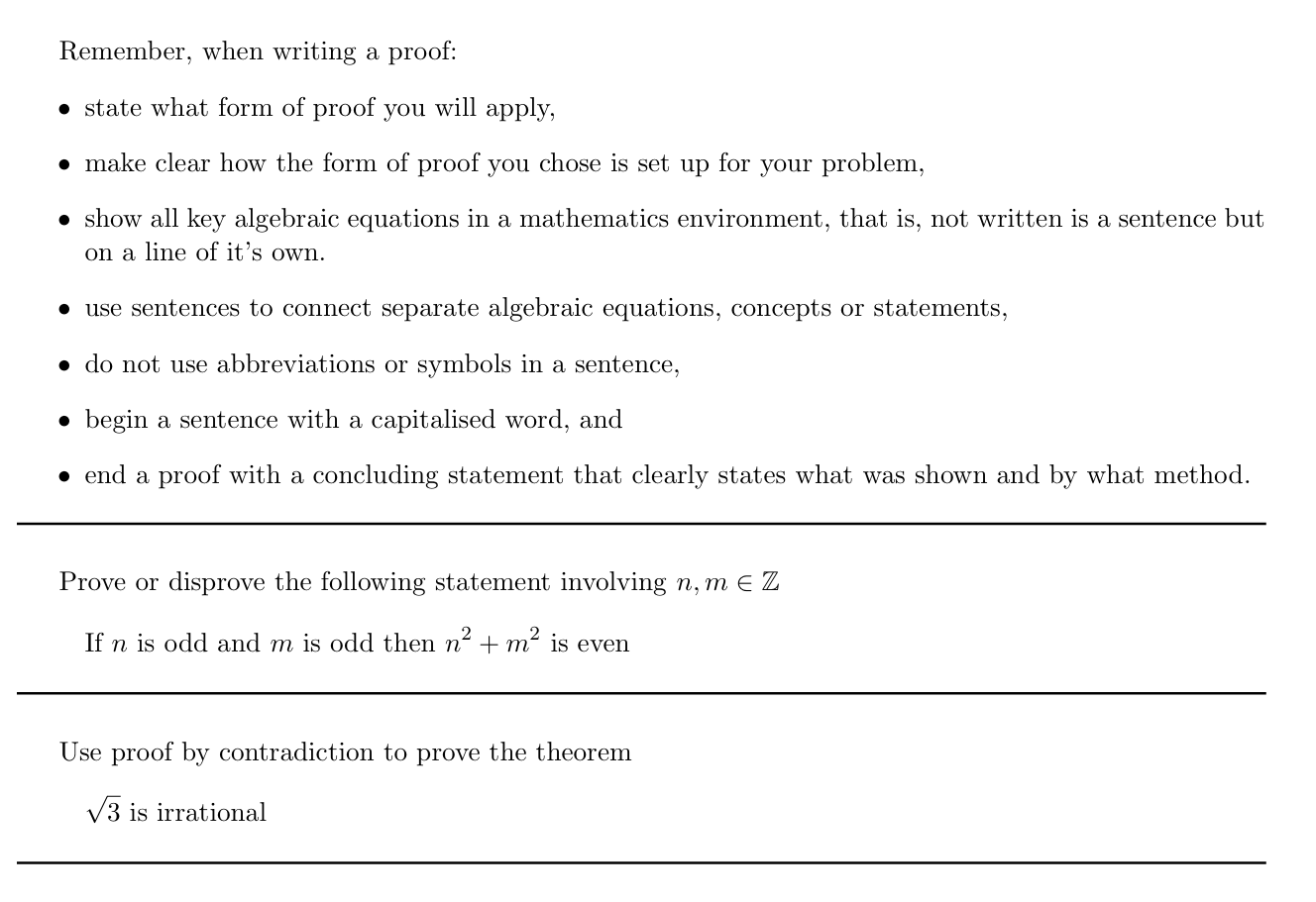  Remember, when writing a proof: e state what form of proof
