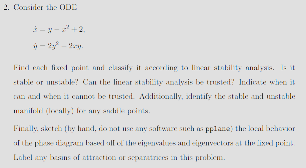  2. Consider the ODE in =y - x2+2, y = 212