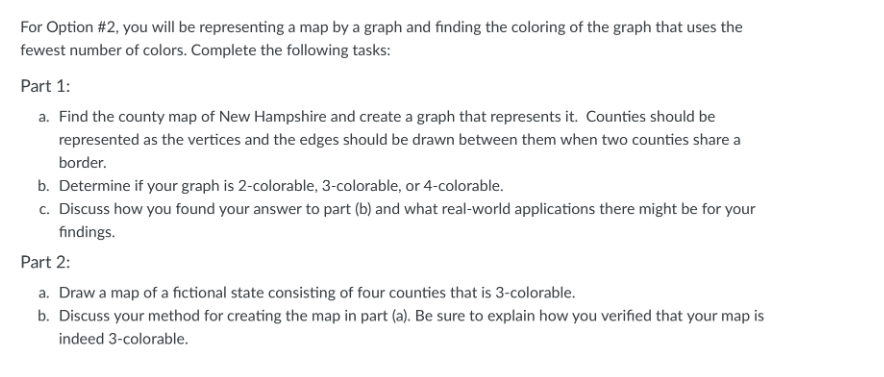  For Option #2, you will be representing a map by a