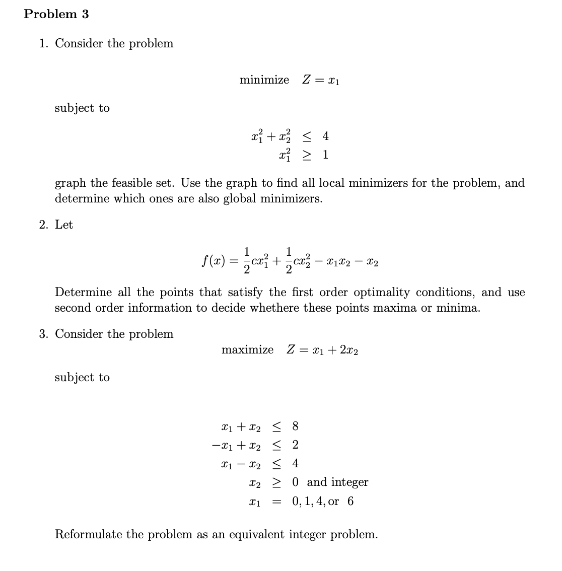  Problem 3 1. Consider the problem minimize Z = x1 subject