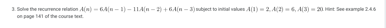  3. Solve the recurrence relation A(n) = 6A(n - 1) -