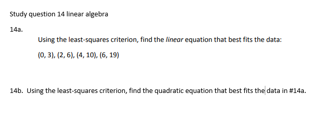 Study question 14 linear algebra 14a. Using the least-squares criterion, find