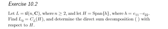 Exercise 10.2 Let L = sl(n, C), where n > 2,