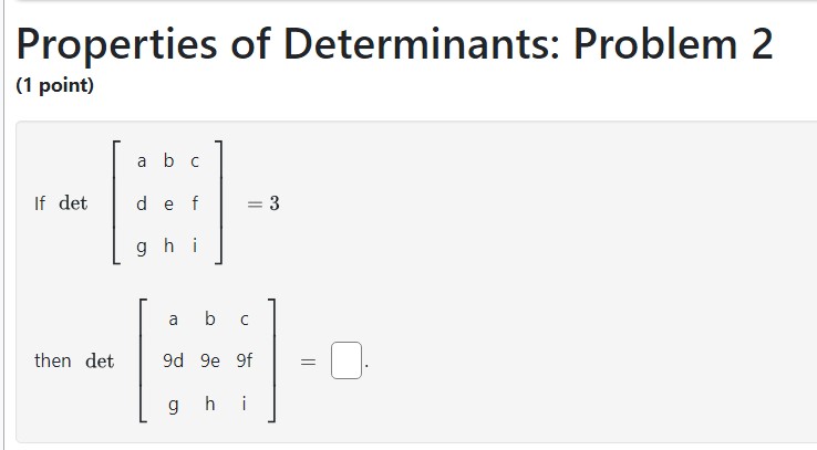 problem. \fProperties of Determinants: Problem 11 (1 point) If A and B