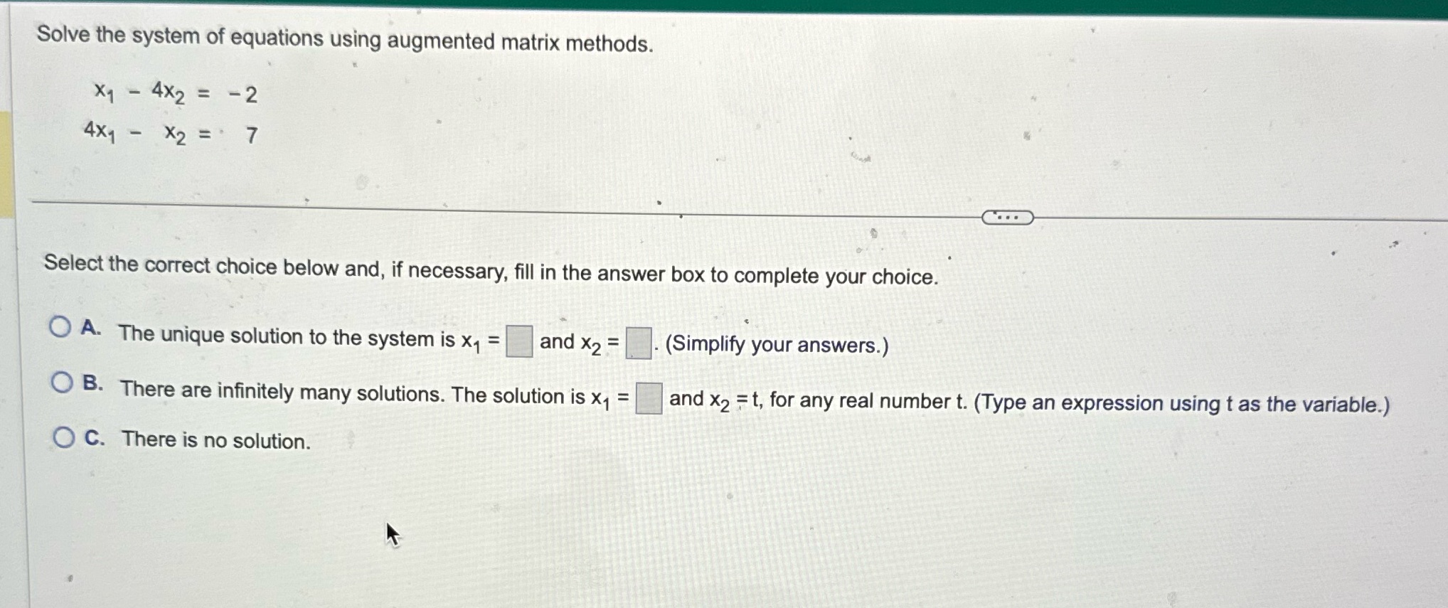  Solve the system of equations using augmented matrix methods. Xq -